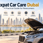 Expat Car Care Dubai: 7 Practical Checks for Newcomers